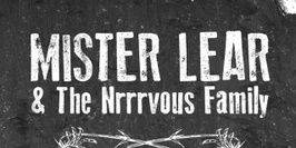 MISTER LEAR & The Nrrrvous Family en concert