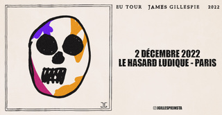 James Gillespie • Le Hasard Ludique (Paris)