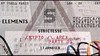 Strictesse - Crypto /\ Apex.Party 01 @ 4 elements