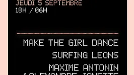 Paris Dernière Party : Make The Girl Dance - Surfing Leons - Maxime Antonin & Alexandre Jonette