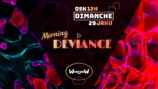 MORNING DEVIANCE