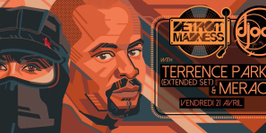 Detroit Madness avec Terrence Parker (5h dj set) & Merachka