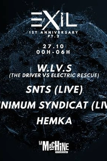 Exil 1st anniversary - W.LV.S / SNTS / Minimum Syndicat / Hemka