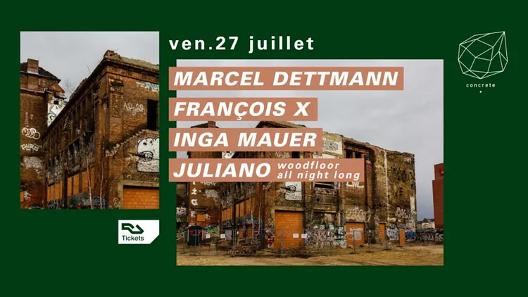 Concrete: Marcel Dettmann, François X, Inga Mauer, Juliano
