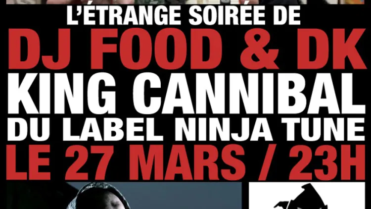 L'étrange Soirée De Dj Food & Dk + King Cannibal