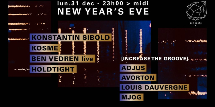 Concrete New Year's Eve: Konstantin Sibold, Kosme, Ben Vedren Live