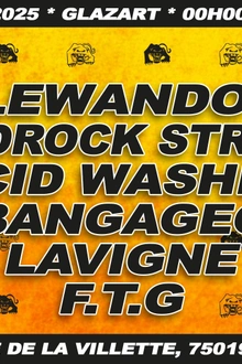 Skylax x Glazart w/ Joe Lewandowski, Acid Washed, Hardrock Striker, F.T.G, Bangageo, Lavigne