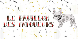 LE PAVILLON DES TATOUEURS