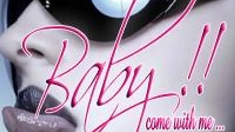 Baby!! Come With Me
