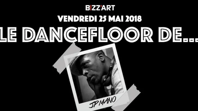 Le Dancefloor de... DJ JP MANO