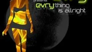 Evry’thing It’s All Right