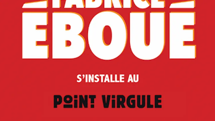 FABRICE EBOUE AU POINT VIRGULE