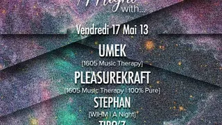 A night with : Umek & Pleasurekraft, Stephan & Tibo'z
