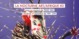 Nocturne de clôture "Art/Afrique, le nouvel atelier"