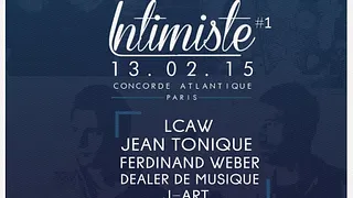 INTIMISTE #1 W/ JEAN TONIQUE - LCAW - FERDINAND WEBER - J-ART - DEALER DE MUSIQUE