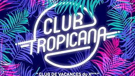 CLUB TROPICANA : Déco Chic, Musique Choc