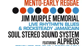 JIM MURPLE MEMORIAL + SOUL STEREO SOUND SYSTEM
