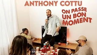 Anthony Cottu dans "On passe un bon moment"