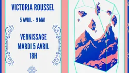 Exposition Victoria Roussel