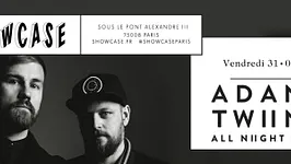 SHOWCASE PARIS : ADANA TWINS ALL NIGHT LONG