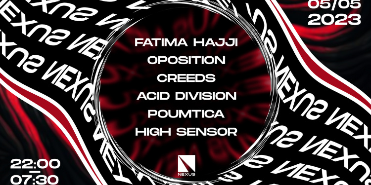 Nexus Invite : Fatima Hajji | Oposition | Creeds | Acid Division & More