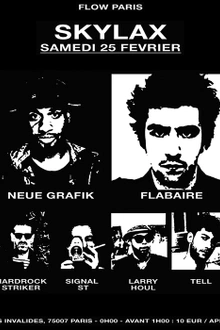 Skylax à Flow Paris w/ Neue Grafik, Flabaire, Larry Houl, Tell, Signal ST, Hardrock Striker