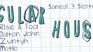 Supersonic & Regular House présentent: Rise & Fool, Dalton John Zuntyh, Matlo