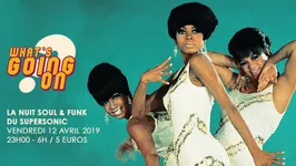 What's Going On? Nuit Soul & Funk du Supersonic
