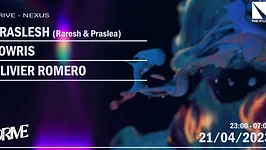 Nexus x Drive invite : Praslesh (Raresh & Praslea) & More