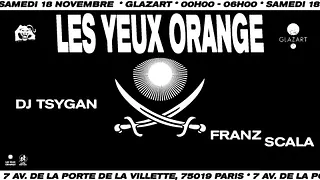 Skylax x Glazart w/ Les Yeux Orange, Franz Scala, DJ Tsygan