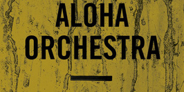 Converse Avant-Poste : Aloha Orchestra