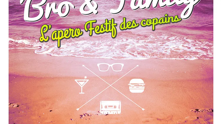 Apéro Bro'N Family