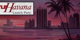 Little Havana Launch Party