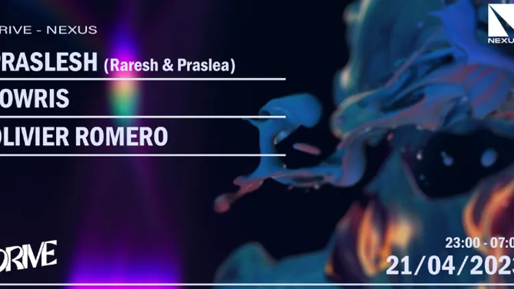 Nexus x Drive invite : Praslesh (Raresh & Praslea) & More