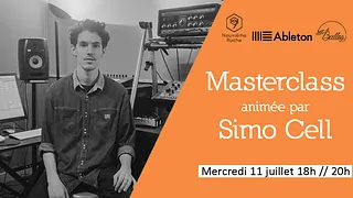 Masterclass animée par Simo Cell