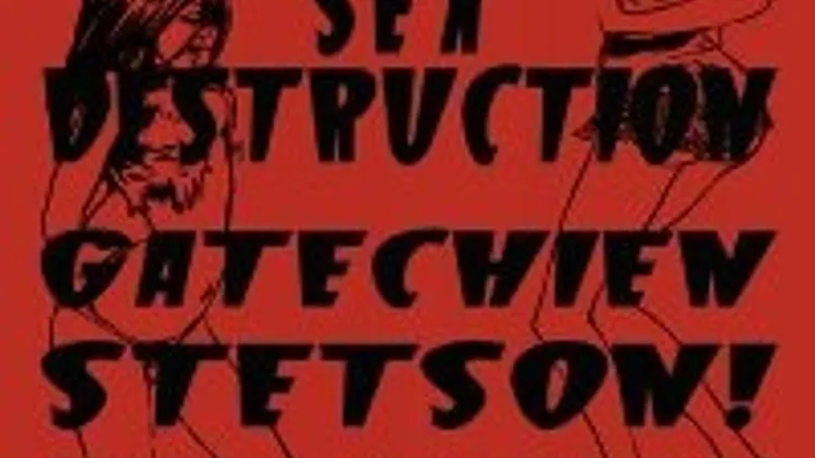 Tokyo Sex Destruction + Gâtechien + Stetson