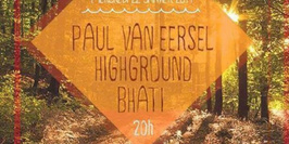 Paul van Eersel x Highground x Bhati