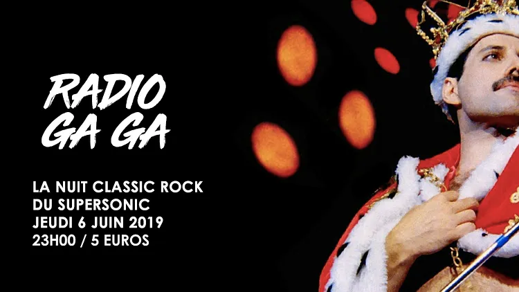 Radio Ga Ga / La Nuit Classic Rock du Supersonic
