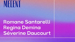Romane Santarelli + Regina Demina + Severine Daucourt