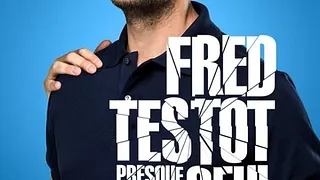 Fred Testot, Presque Seul