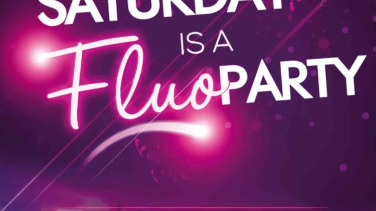 SATURDAY IS A "FLUO" PARTY