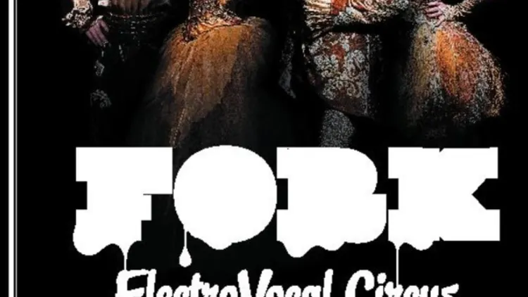 FORK ElectroVocal Circus