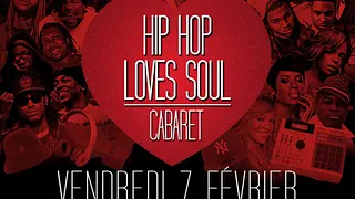 Hip Hop Loves Soul Vendredi 7 Fevrier au Cabaret Sauvage