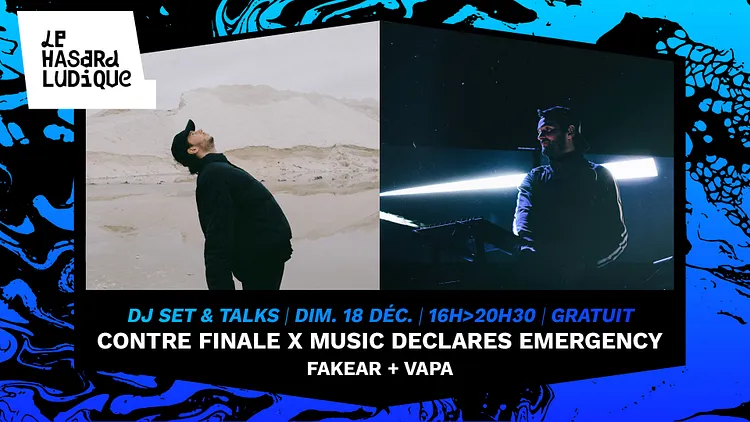 Contre-finale x Music Declares Emergency l Le Hasard Ludique