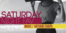 Saturday Night Fav feat Moos & Arthur Chaps