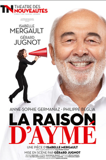 La Raison D'ayme Avec Gerard Jugnot Et Isabelle Mergault