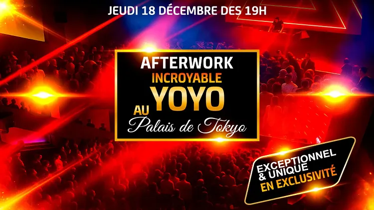 LE PLUS GROS AFTERWORK DE FRANCE AU YOYO PALAIS DE TOKYO