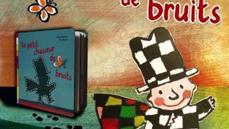 LE PETIT CHASSEUR DE BRUITS