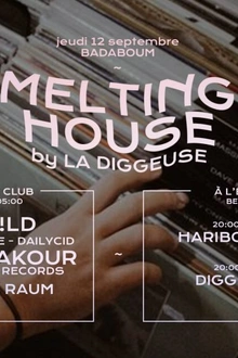 Melting House: DJ W!ld, Mara Lakour, Haribo House