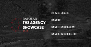 THS Agency Showcase w/ Haedes, Matrheim, Mab & Maureille